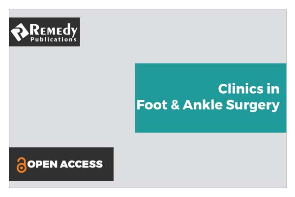 Clinics in Foot & Ankle Surgery